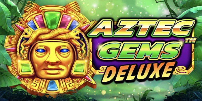 Cara Efektif Slot Aztec Gems Deluxe Mendapat Scatter Jackpot