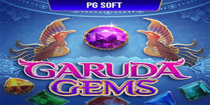 Trik Cepat Tingkatkan Keuntungan Slot Garuda Gems Secara Konsisten Trik Cepat Tingkatkan Keuntungan Slot Garuda Gems Secara Konsisten