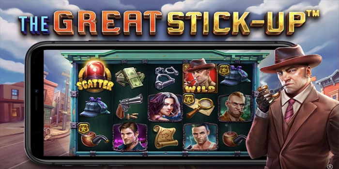 Cara Efektif Mendapatkan Bonus Melimpah di Slot The Great Stick-Up