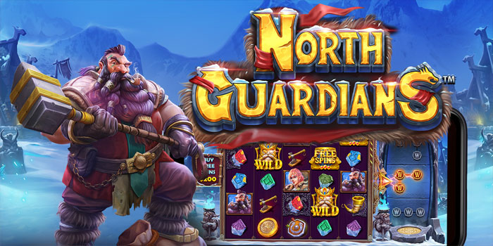 Panduan Mudah Mendapatkan Jackpot di Slot North Guardians